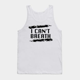 I cant breath black lives matter Tank Top